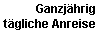 Ganzjhrig tgliche Anreise